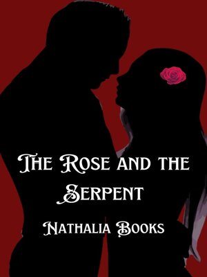 cover image of The Rose and Serpent